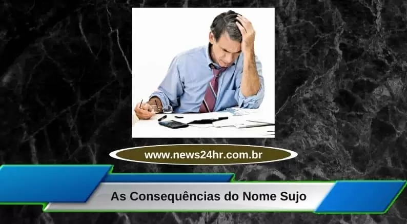 As Consequências do Nome Sujo