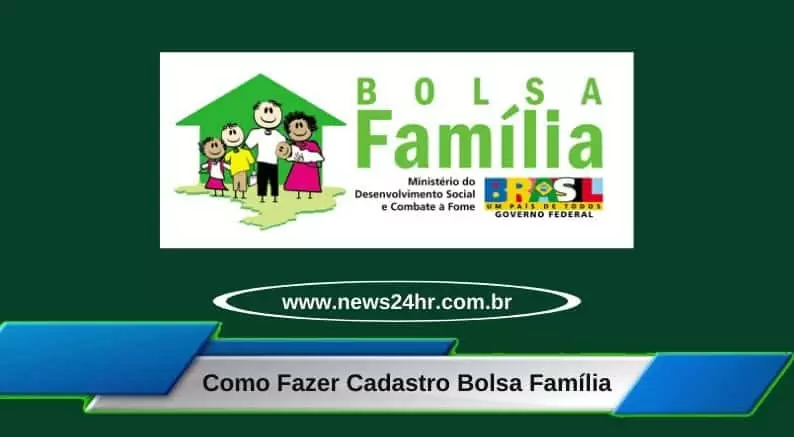 Como Fazer Cadastro Bolsa Família