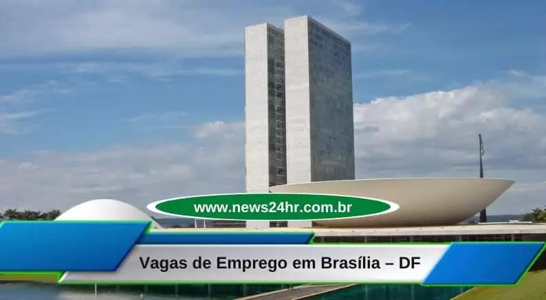 Consulte Vagas de Emprego em Brasília – DF