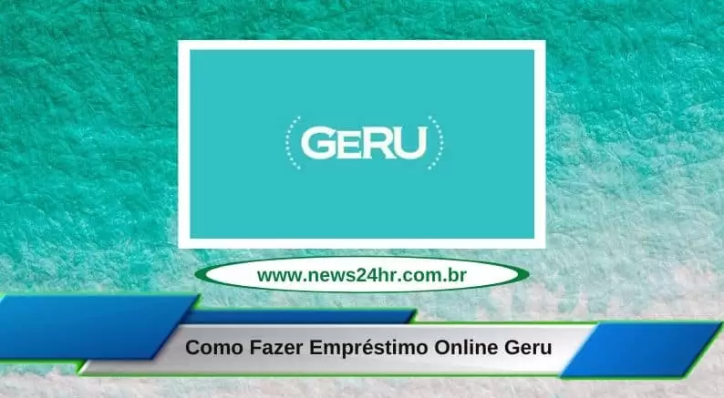 Como Fazer Empréstimo Online Geru
