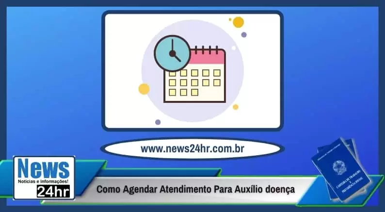 Como Agendar Atendimento Para Auxílio doença