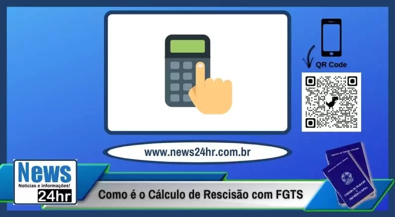 Como é o Cálculo de Rescisão com FGTS
