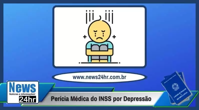 Perícia Médica do INSS por Depressão