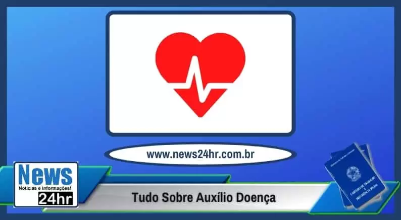 Tudo Sobre Auxílio Doença
