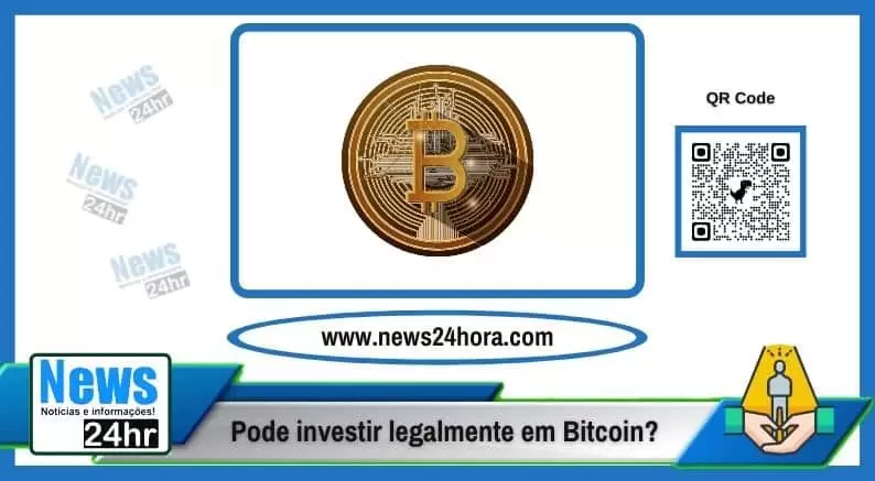 Pode investir legalmente em Bitcoin