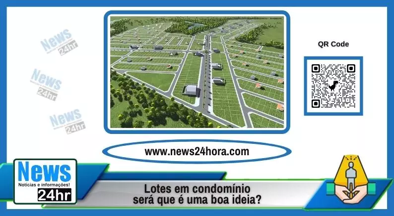 Lotes em condomínio será que é uma boa ideia?