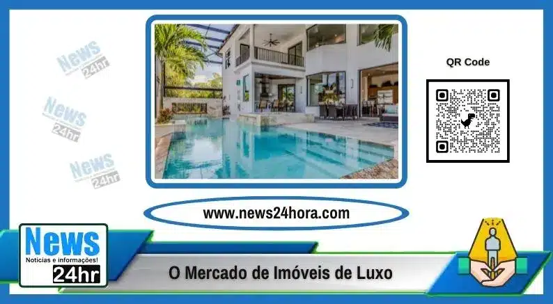 O Mercado de Imóveis de Luxo