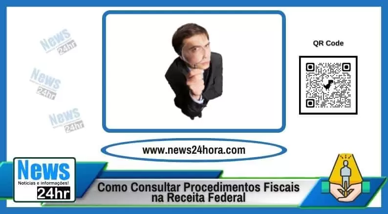 Como Consultar Procedimentos Fiscais na Receita Federal