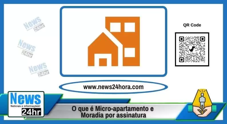 O que é Micro-apartamento e Moradia por assinatura