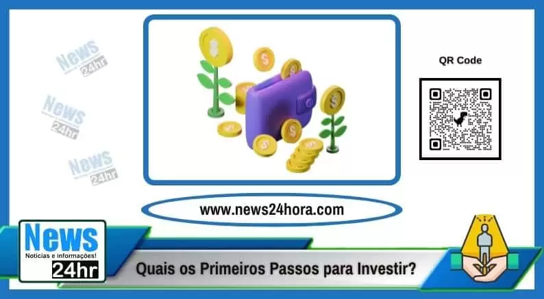 Quais os Primeiros Passos para Investir