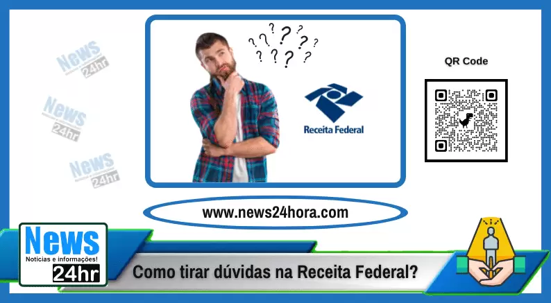Como tirar dúvidas na Receita Federal?