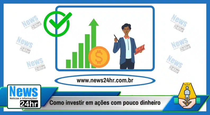 Como investir em ações com pouco dinheiro