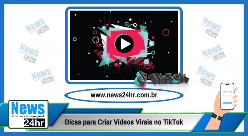 Dicas para Criar Vídeos Virais no TikTok