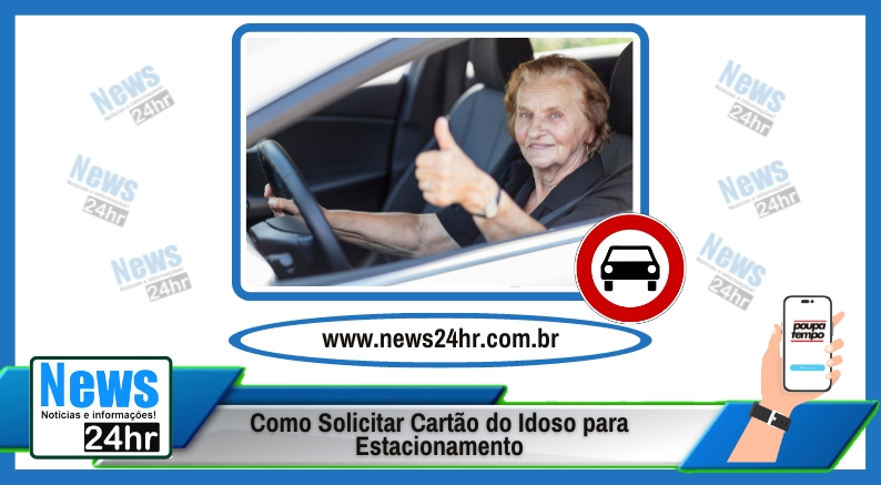 Como Solicitar Cartão do Idoso para Estacionamento