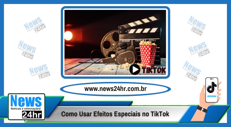 Como Usar Efeitos Especiais no TikTok
