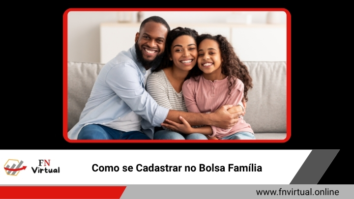 Como se Cadastrar no Bolsa Família