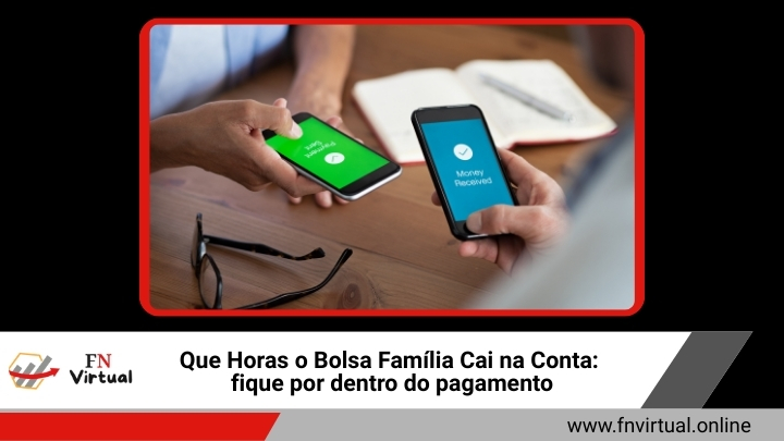Que horas o Bolsa Família cai na conta